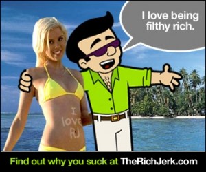 the rich jerk