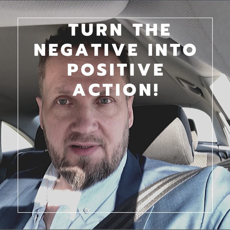 negative into positive action